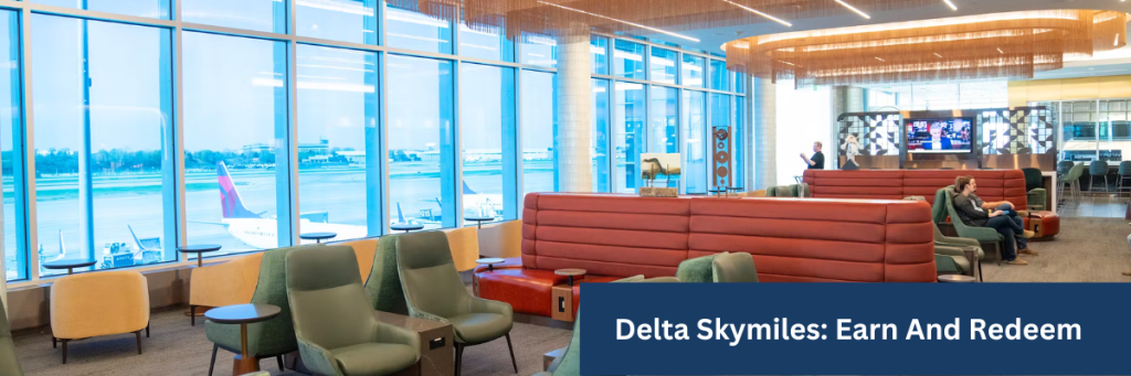 Delta Skymiles: Earn And Redeem